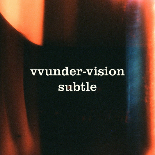 vvunder-vision subtle